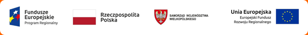 Fundusze Europejskie Program Regionalny, Rzeczpospolita Polska, Samorząd Województwa Wielkopolskiego, Unia Europejska, Europejski Fundusz Rozwoju Regionalnego